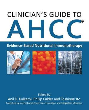 Clinician's Guide to AHCC de Philip Calder