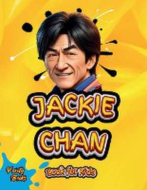 JACKIE CHAN BOOK FOR KIDS de Verity Books