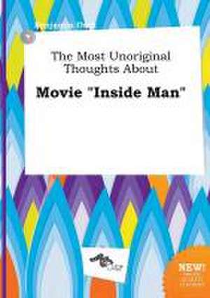 The Most Unoriginal Thoughts about Movie Inside Man de Benjamin Orek