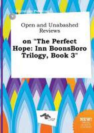 Open and Unabashed Reviews on the Perfect Hope: Inn Boonsboro Trilogy, Book 3 de Christian Penning