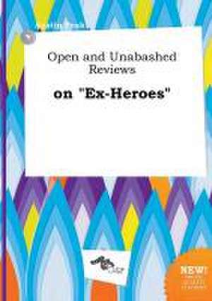 Open and Unabashed Reviews on Ex-Heroes de Austin Peak