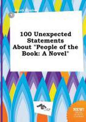 100 Unexpected Statements about People of the Book de Jacob Kimber