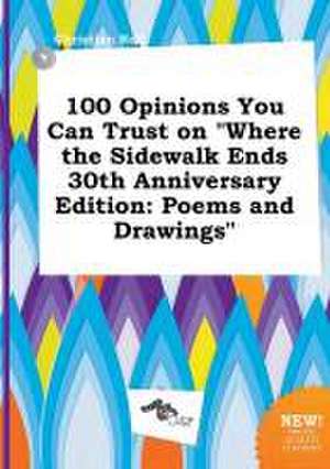 100 Opinions You Can Trust on Where the Sidewalk Ends 30th Anniversary Edition: Poems and Drawings de Christian Rell