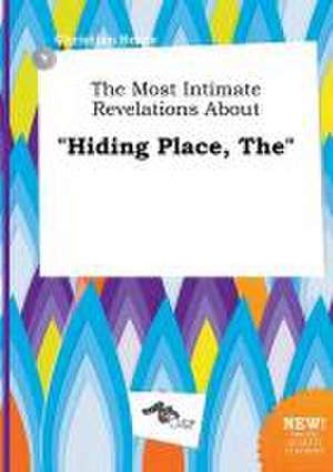 The Most Intimate Revelations about Hiding Place, the de Christian Scory