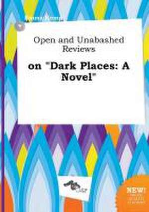 Open and Unabashed Reviews on Dark Places de Emma Kemp