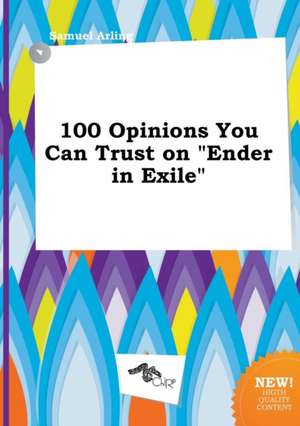 100 Opinions You Can Trust on Ender in Exile de Samuel Arling