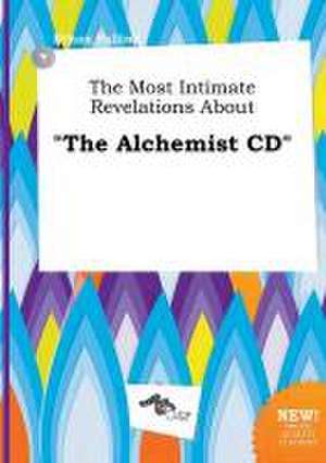 The Most Intimate Revelations about the Alchemist CD de Ethan Palling