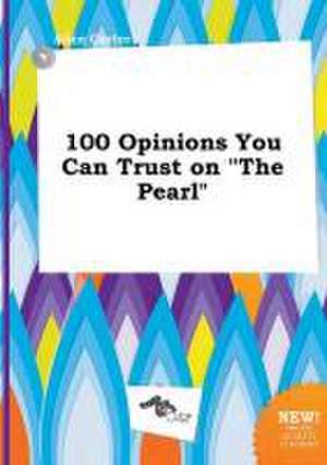 100 Opinions You Can Trust on the Pearl de Alice Carter