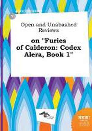 Open and Unabashed Reviews on Furies of Calderon: Codex Alera, Book 1 de Alice Rimming