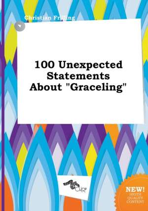 100 Unexpected Statements about Graceling de Christian Frilling