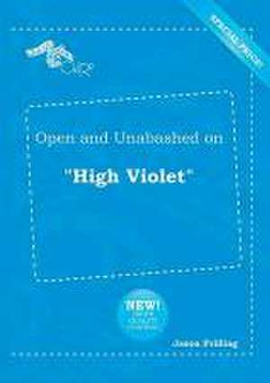 Open and Unabashed on High Violet de Jason Frilling