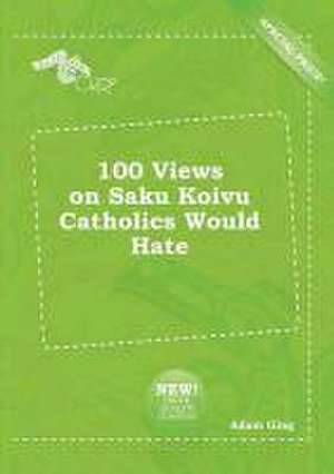 100 Views on Saku Koivu Catholics Would Hate de Adam Ging