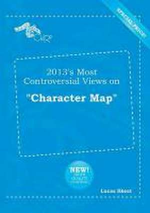 2013's Most Controversial Views on Character Map de Lucas Skeat