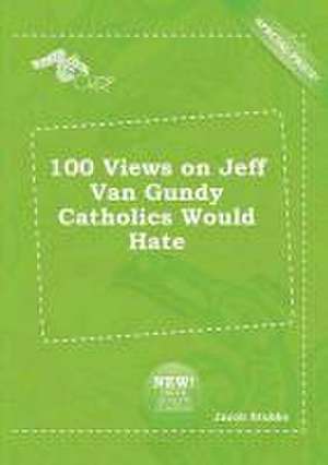 100 Views on Jeff Van Gundy Catholics Would Hate de Jacob Stubbs