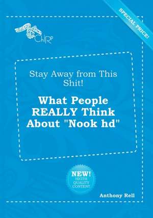 Stay Away from This Shit! What People Really Think about Nook HD de Anthony Rell