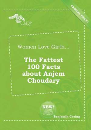 Women Love Girth... the Fattest 100 Facts about Anjem Choudary de Benjamin Coring