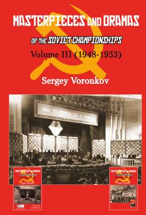 Masterpieces and Dramas of the Soviet Championships de Sergey Voronkov