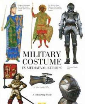 Military Costume in Mediaeval Europe Colouring Book de Klim Zhukov