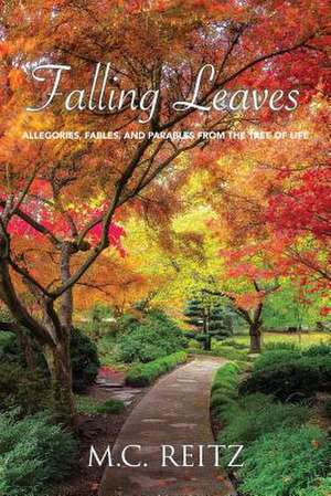 Falling Leaves de M. C. Reitz