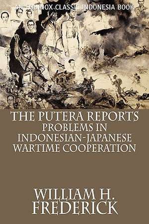 The Putera Reports de William H. Frederick