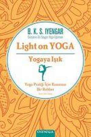 Yogaya Isik - Light on Yoga de B. K. S. iyengar