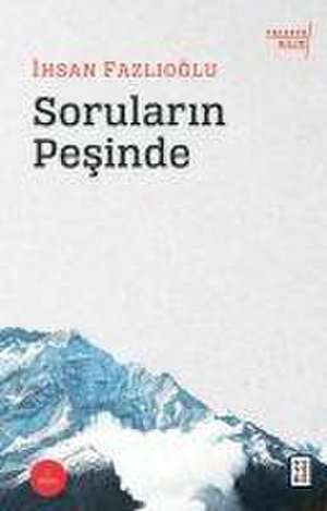 Sorularin Pesinde de Ihsan Fazlioglu