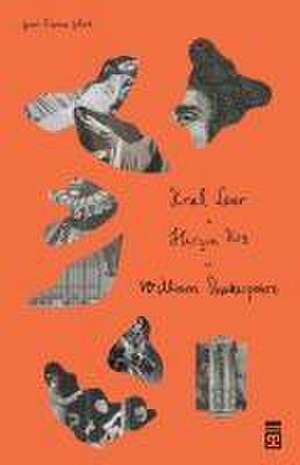 Kral Lear - Hircin Kiz de William Shakespeare