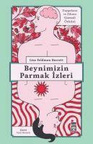 Beynimizin Parmak Izleri de Lisa Feldman Barrett