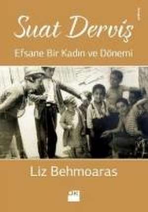 Suat Dervis de Liz Behmoaras