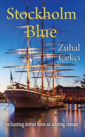 Stockholm Blue de Zuhal Cekci