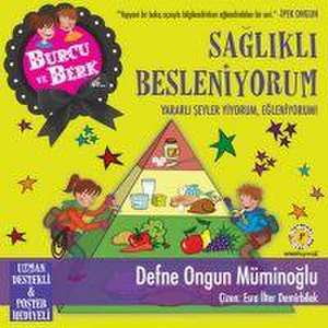 Burcu ve Berk Saglikli Besleniyorum de Defne Ongun Müminoglu