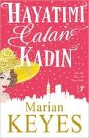 Hayatimi Calan Kadin de Marian Keyes