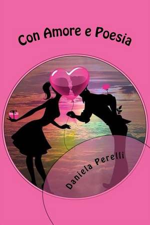 ITA-CON AMORE E POESIA de 010 Daniela Perelli