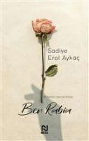 Ben Rabia de Sadiye Erol Aykac