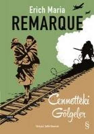 Cennetteki Gölgeler de Erich Maria Remarque