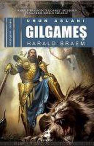 Uruk Aslani Gilgames de Harald Braem