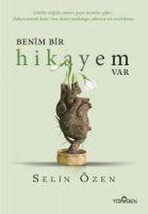 Benim Bir Hikayem Var de Selin Özen