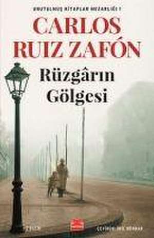 Rüzgarin Gölgesi de Carlos Ruiz Zafon