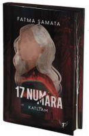17 Numara - Katliam Ciltli de Fatma Samata