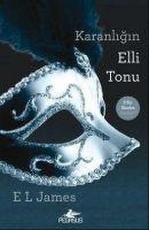 Karanligin Elli Tonu de E. L. James