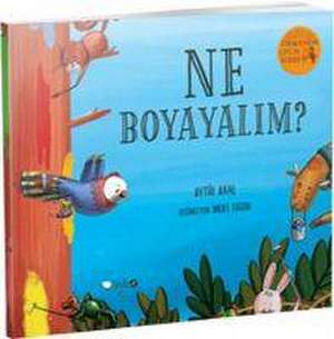 Ne Boyayalim de Aytül Akal