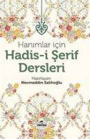 Hanimlar Icin Hadis-i Serif Dersleri Ciltli de Kolektif