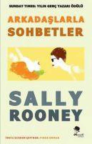 Arkadaslarla Sohbetler de Sally Rooney