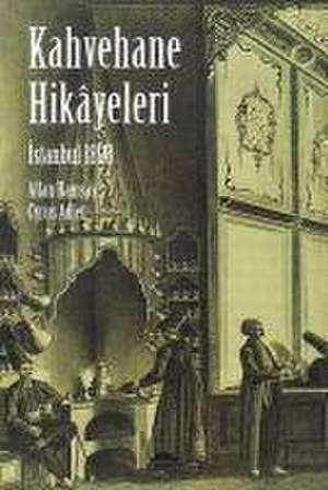 Istanbul 1898 - Kahvehane Hikayeleri de Cyrus Adler