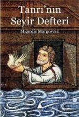 Tanrinin Seyir Defteri de Migirdic Margosyan