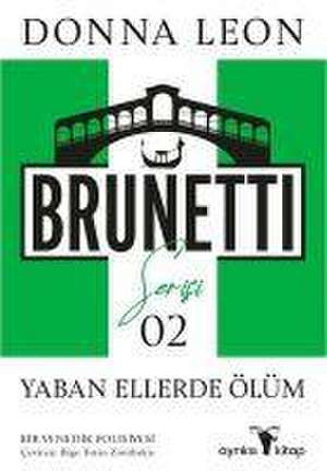 Yaban Ellerde Ölüm - Brunetti Serisi 2 de Donna Leon