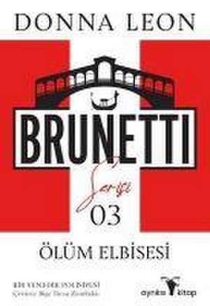 Ölüm Elbisesi - Brunetti Serisi 3 de Donna Leon