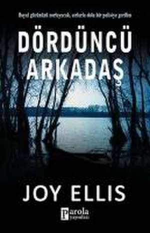 Dördüncü Arkadas de Joy Ellis