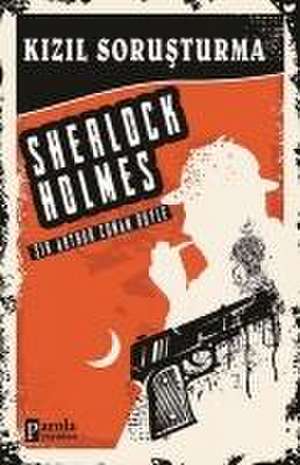 Kizil Sorusturma - Sherlock Holmes de Arthur Conan Doyle