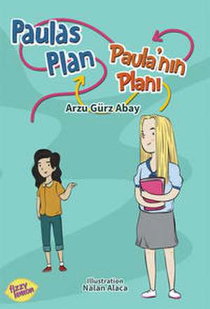 Paulas Plan de Arzu Gürz Abay